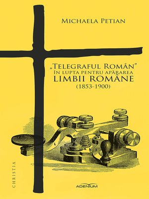 cover image of „Telegraful Român" în lupta pentru apărarea limbii române (1853-1900)